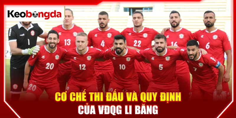 Cơ chế thi đấu và quy định của VĐQG Li Băng