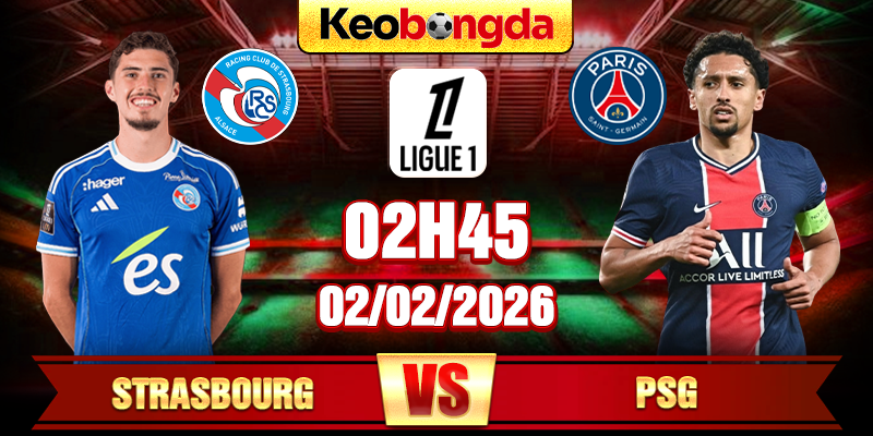 Strasbourg vs PSG 02h45 ngày 02_02 – Vòng 20 Ligue 1